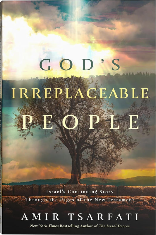 God's Irreplaceable People: A New Testament Study of God’s Promises to the Jewish Nation